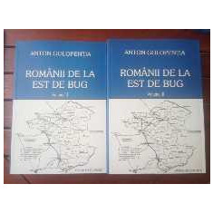 ROMÂNII DE LA EST DE BUG - Anton Golopenția (2 vol)