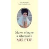 Marea minune a Arhiereului Meletie - Arhim. Vasilios Bacoianis