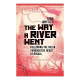 Cumpara ieftin The Way a River Went: Roman aventura de calatorie pe Volga spre Marea Caspica