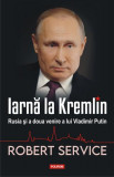 Iarnă la Kremlin. Rusia și a doua venire a lui Vladimir Putin - Hardcover - Robert Service - Polirom