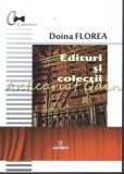 Cumpara ieftin Edituri si Colectii - Doina Florea, Junimea, Iasi, 2017, Studii Literare, 195 pagini, ISBN 978-973-37-2046-1