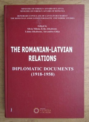 The romanian-latvian relations diplomatic documents (1918-1958) foto