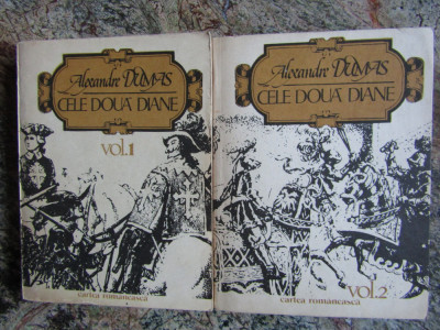 ALEXANDRE DUMAS - CELE DOUA DIANE 2 volume foto