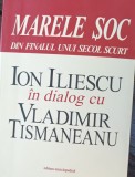 ION ILIESCU IN DIALOG CU VLADIMIR TISMANEANU