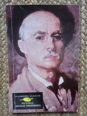 Alexandru Vlahuta - Pictorul Nicolae Grigorescu foto