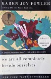 We are all completely beside ourselves - Karen Joy Fowler (putin uzata)