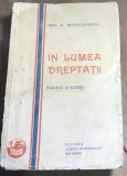F.1 Carte In lumea dreptatii - I.Al. Bratescu-Voinesti (aprox 1930, 200 pag) Ed Cartea Romaneasca. Nuvele, stare uzata, vezi poze