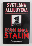 TATAL MEU , STALIN de SVETLANA ALLILUYEVA *PREZINTA HALOURI DE APA