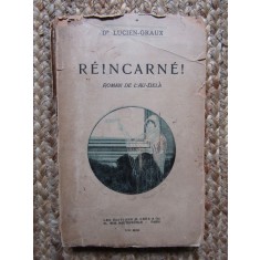 R&eacute;incarn&eacute; ! - Lucien Graux