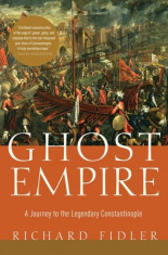Ghost Empire: A Journey to the Legendary Constantinople foto