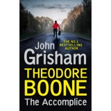 Theodore Boone - The Accomplice - John Grisham