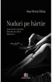 Nuduri pe hartie - Ana-Maria Balas