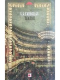 I. L. Caragiale - Teatru (Editia: 2011)