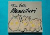 Tia Peltz - Miniaturi (Album Arta cu Autograf) 1982, Editura Sport Turism, 132 pagini