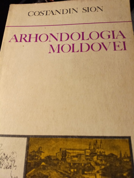 ARHONDOLOGIA MOLDOVEI - COSTANDIN SION, , MINERVA 1973, 369 PAG