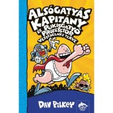 Als&oacute;gaty&aacute;s Kapit&aacute;ny &eacute;s Pukisgaty&oacute; professzor veszedelmes terve - Dav Pilkey