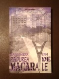 Dan Chișu (dedicație/ autograf) - Garsoniera din pădurea de macarale (2007)