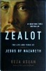 Reza Aslan - Zealot. The life and times of Jesus of Nazareth, Random House