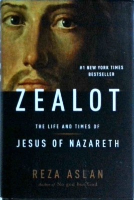 Reza Aslan - Zealot. The life and times of Jesus of Nazareth foto