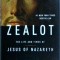 Reza Aslan - Zealot. The life and times of Jesus of Nazareth