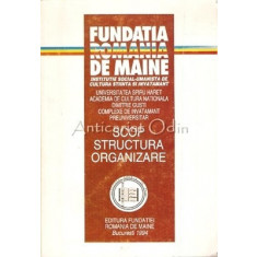 Fundatia Romania De Maine. Scop, Structura, Organizare