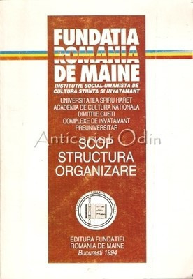 Fundatia Romania De Maine. Scop, Structura, Organizare