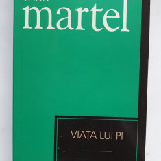 Viata lui Pi, de Yann Martel, colectia Cotidianul, 2007, 240 pagini