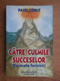 Pavel Corut - Catre culmile succeselor. Formula fericirii (2006)