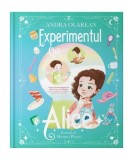 Cumpara ieftin Experimentul lui Alice - Hardcover - Andra Olarean - Lidana
