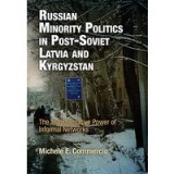 Russian Minority Politics in Post-Soviet Latvia and Kyrgyzstan