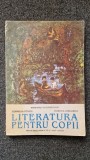 LITERATURA PENTRU COPII MANUAL PENTRU CLASA A XII-A - Stoica, Vasilescu 1996