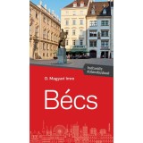B&eacute;cs - Kultur&aacute;lis kalandoz&aacute;sok - D. Magyari Imre