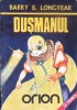 Dusmanul - Barry Longyear, Orion, 1990, Romana, Beletristica, Politist, Paperback, Buna