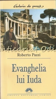 Evanghelia Dupa Iuda - Roberto Pazzi foto