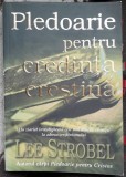 Pledoarie pentru credinta crestina - Lee Strobel