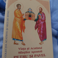 Carte religioasa,Viata si Acatistul Sfintilor Apostoli PETRU si PAVEL,Par.DANIEL
