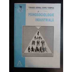 Psihosociologie Industriala (cu Semnatura Autorului) - Tanase Sarbu Doru Tompea ,541402