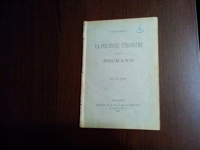 LA POLITIQUE ETRANGERE DE LA ROUMANIE - Take Ionescu - 1891, 53 p. foto