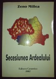 ZENO MILLEA - SECESIUNEA ARDEALULUI ***
