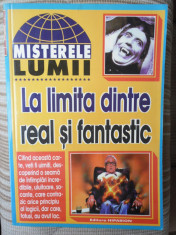 La limita dintre real si fantastic-colectia Misterele lumii-Ed.Hiparion 1998 foto