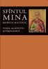 Sfintul Mina, Marele Mucenic. Viata, Acatistul Si Paraclisul, - Editura Sophia