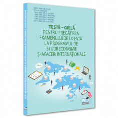 Teste, grila pentru pregatirea examenului de licenta la programul de studii Economie si afaceri internationale 2023 - Georgeta Ilie, Chitiba Constanta foto