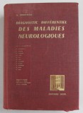 DIAGNOSTIC DIFFERENTIEL DES MALADIES NEUROLOGIQUES par G. BODECHTEL , 1965