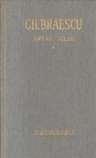 Gh. Braescu - Opere alese, Volumul I