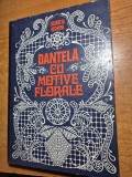 Album - dantela cu motive florale - din anul 1980 - coperti cartonate , format mare