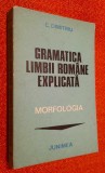 C. Dimitriu - Gramatica limbii romane explicata - Morfologia