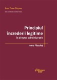 Cumpara ieftin Principiul &icirc;ncrederii legitime &icirc;n dreptul administrativ - Paperback brosat - Hamangiu