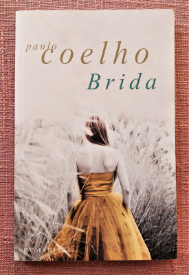 Brida. Editura Humanitas, 2008 - Paulo Coelho foto