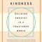 The War for Kindness: Building Empathy in a Fractured World
