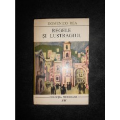 Domenico Rea - Regele si lustragiul